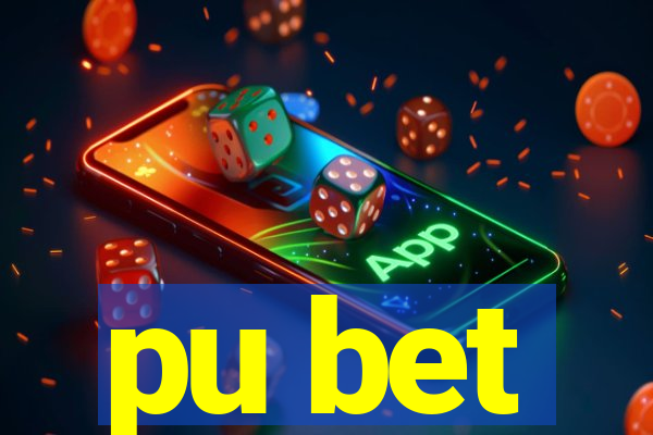 pu bet