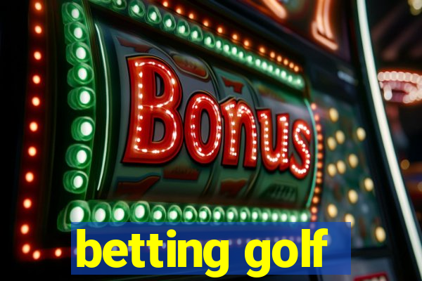 betting golf