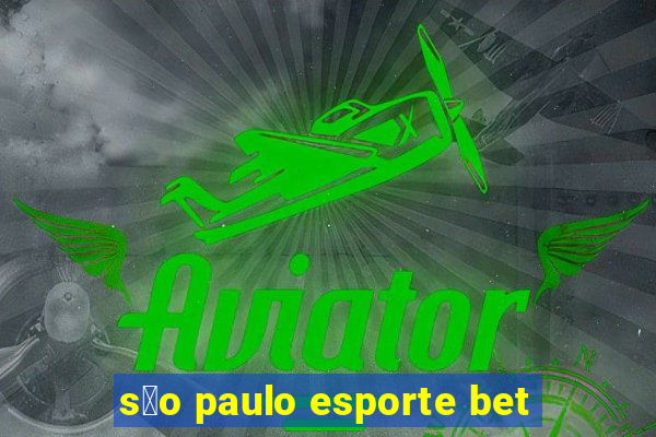 s茫o paulo esporte bet