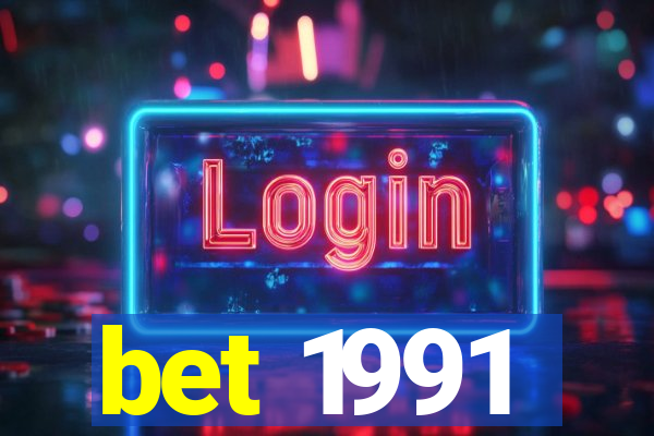 bet 1991