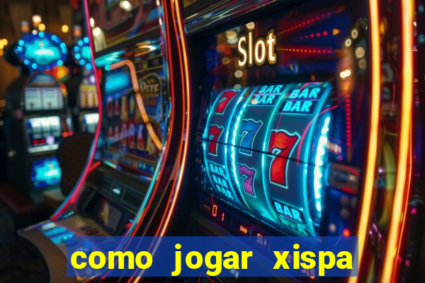 como jogar xispa no jogo do bicho