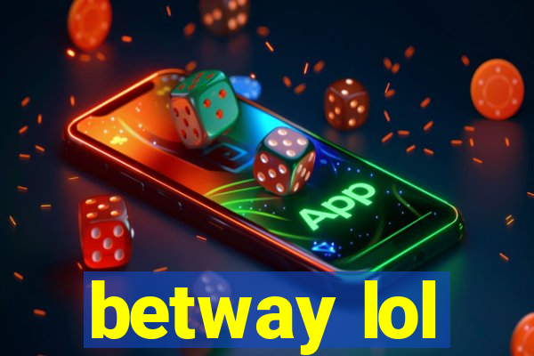 betway lol