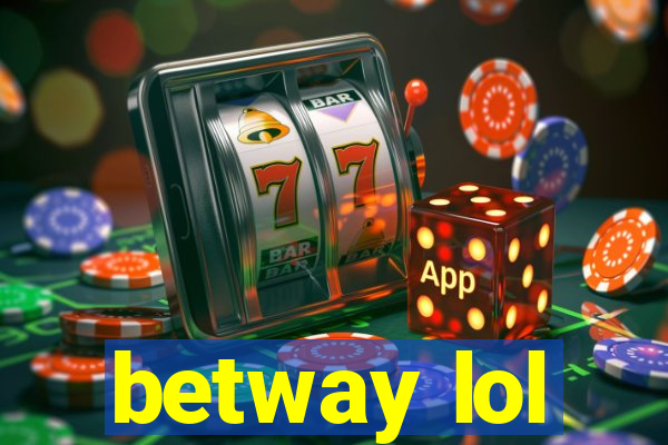 betway lol