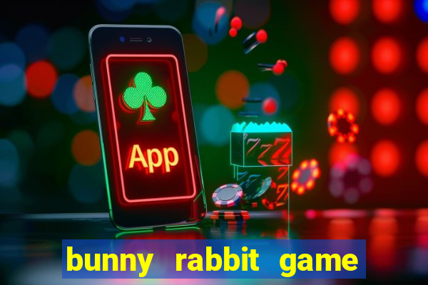 bunny rabbit game 