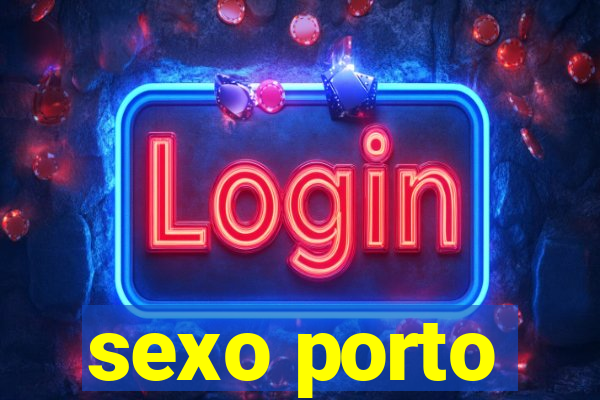 sexo porto