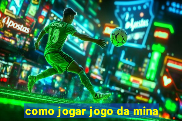 como jogar jogo da mina