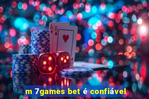 m 7games bet é confiável