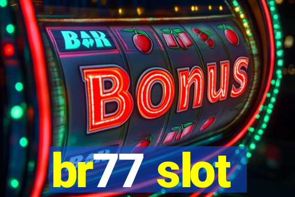 br77 slot