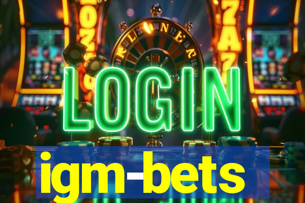 igm-bets