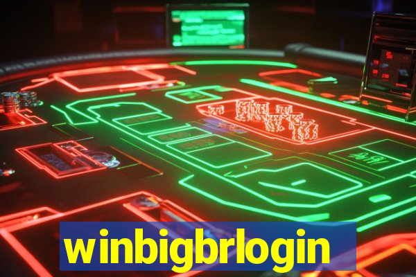 winbigbrlogin