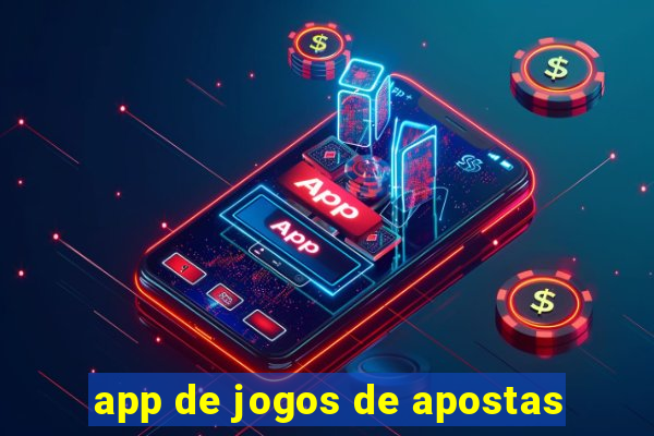 app de jogos de apostas