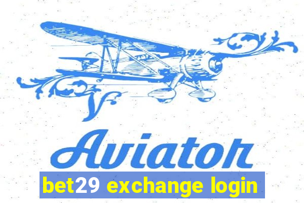 bet29 exchange login