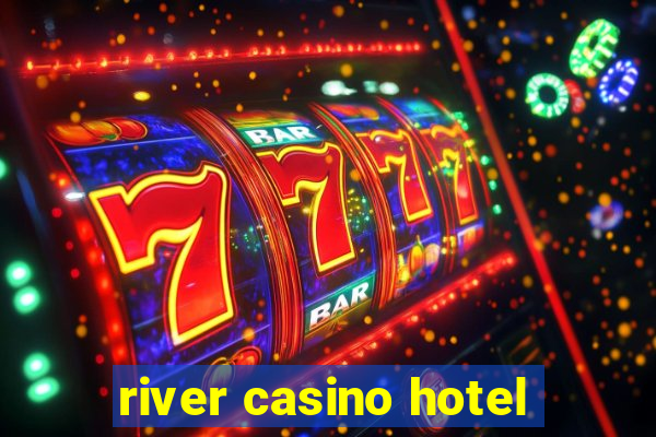 river casino hotel