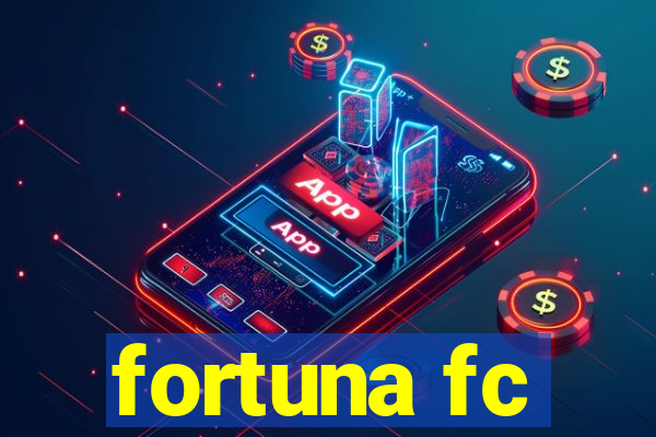 fortuna fc