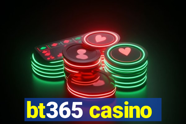 bt365 casino