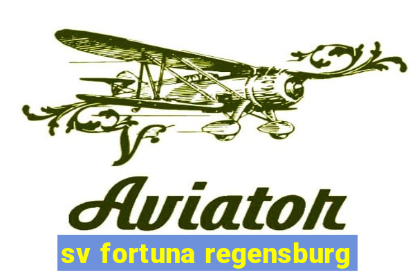 sv fortuna regensburg