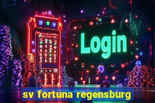 sv fortuna regensburg