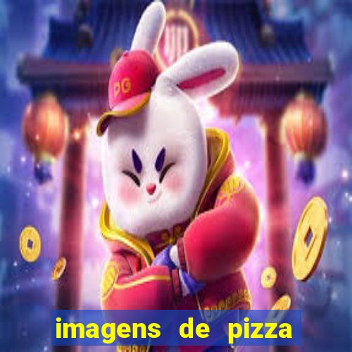 imagens de pizza do dad谩