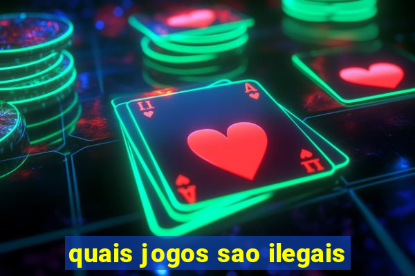 quais jogos sao ilegais