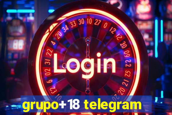 grupo+18 telegram