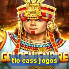 tio cass jogos