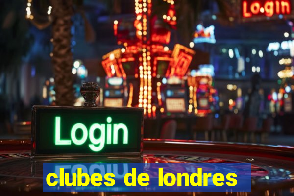 clubes de londres