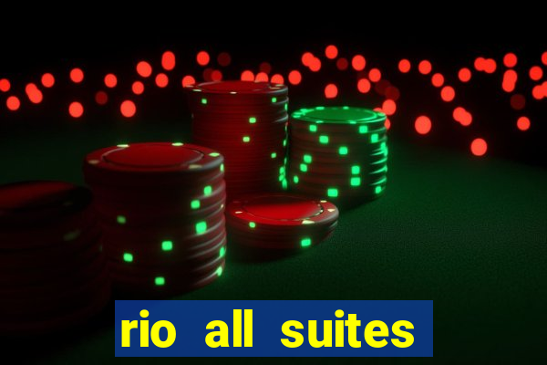 rio all suites hotel and casino las vegas