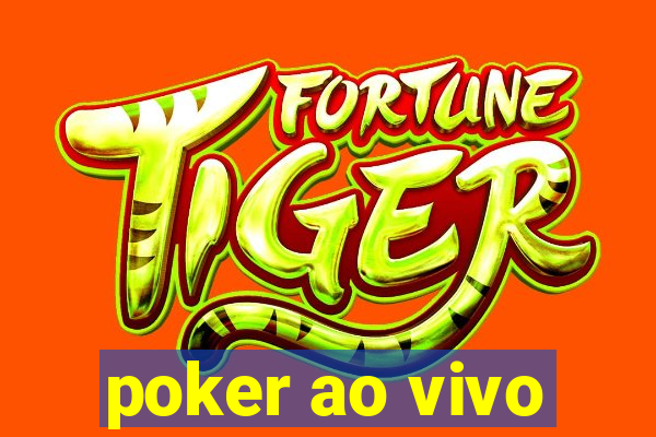 poker ao vivo