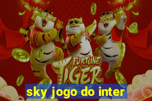 sky jogo do inter