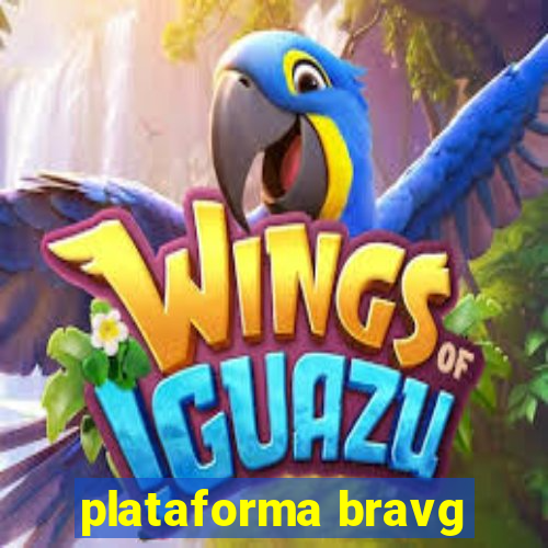 plataforma bravg