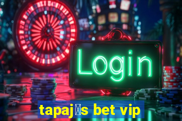 tapaj贸s bet vip