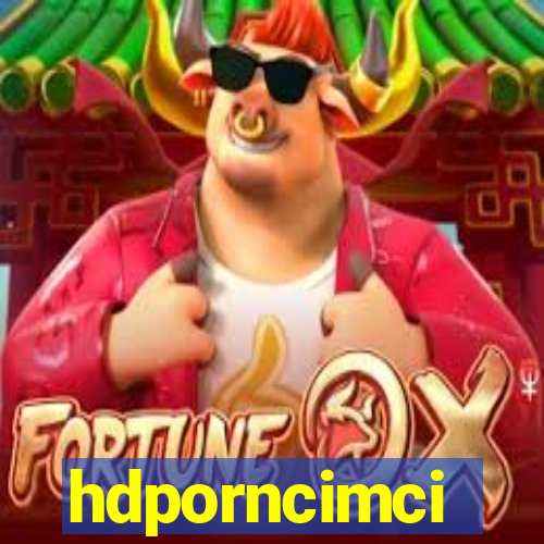 hdporncimci