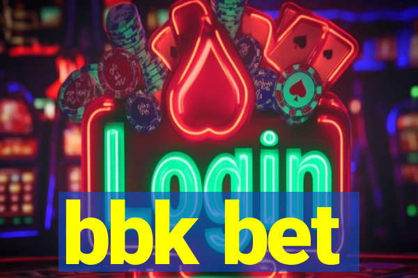 bbk bet