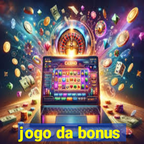 jogo da bonus