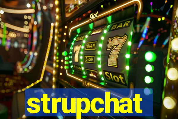 strupchat