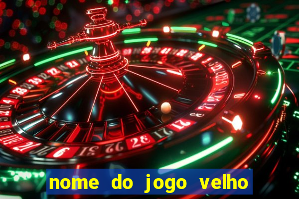 nome do jogo velho do raio