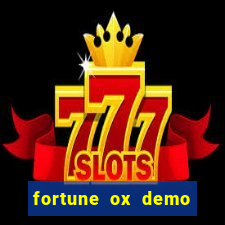 fortune ox demo dinheiro infinito