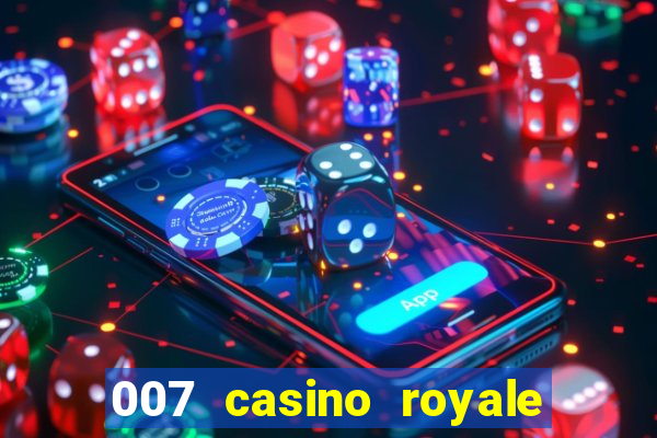 007 casino royale assitir online gdrive