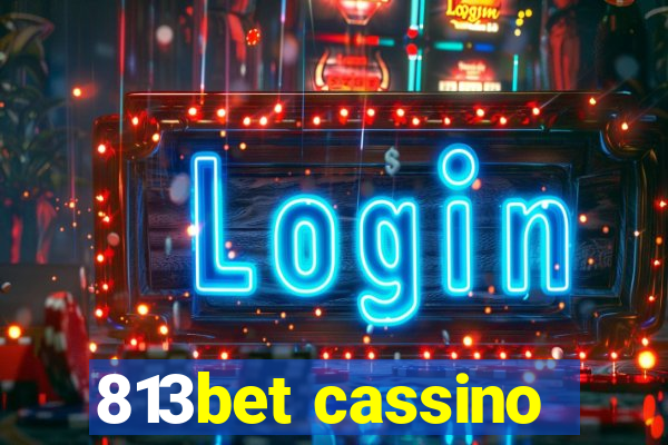 813bet cassino