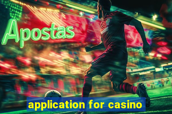 application for casino