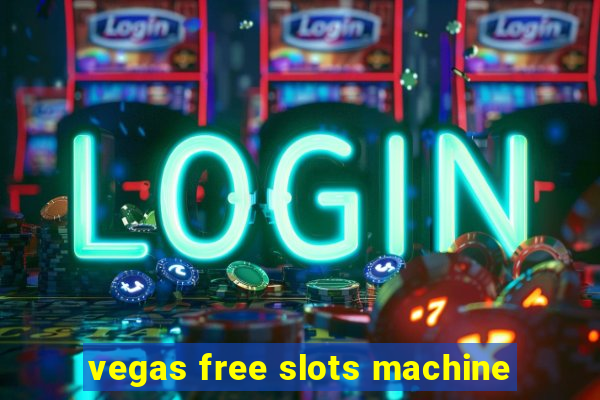 vegas free slots machine