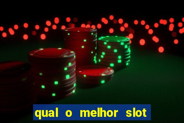 qual o melhor slot para ganhar dinheiro