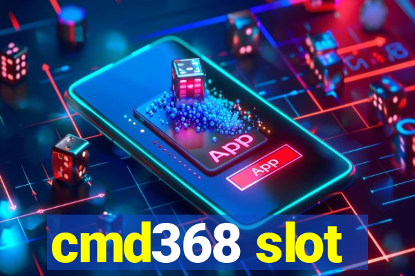 cmd368 slot