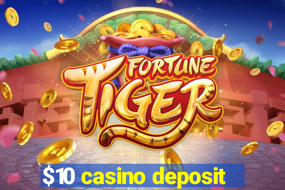 $10 casino deposit