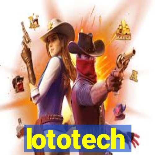 lototech