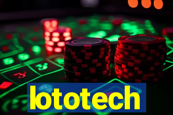 lototech