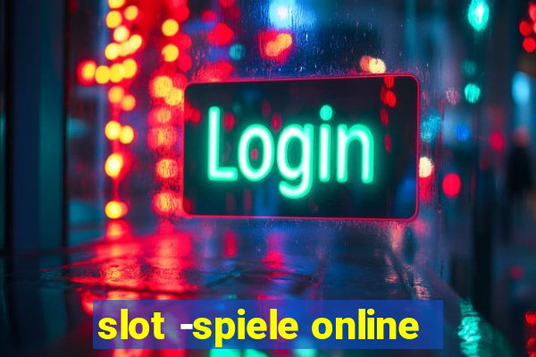 slot -spiele online