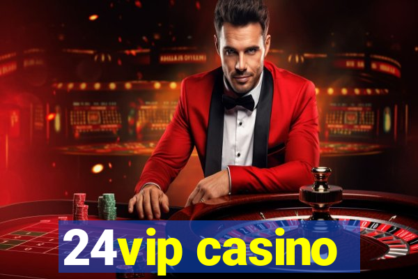 24vip casino