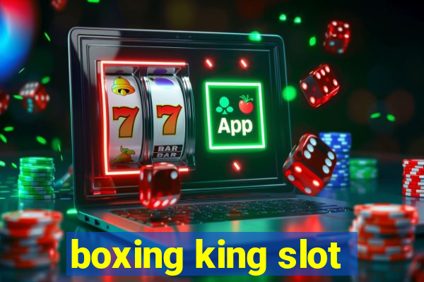 boxing king slot