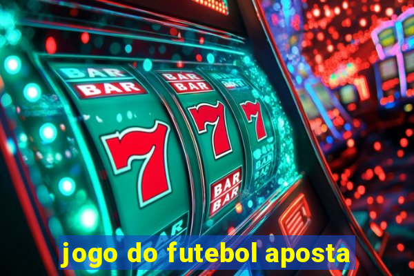 jogo do futebol aposta